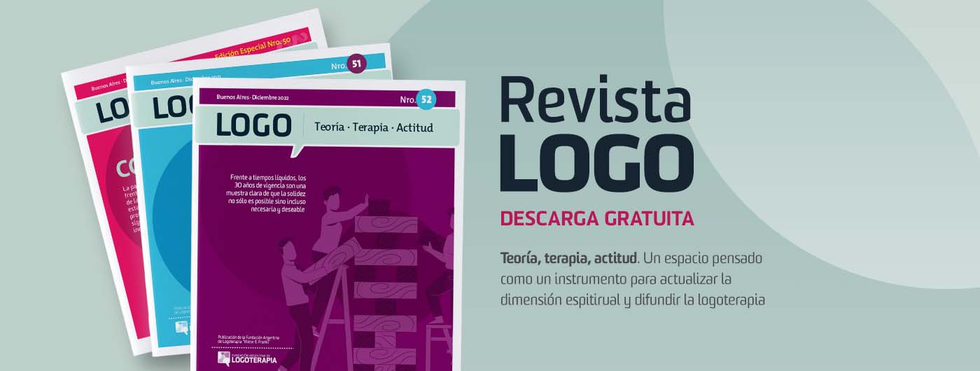 Revista Logo Nº52 - Descargala ahora - Fundación Argentina de Logoterapia